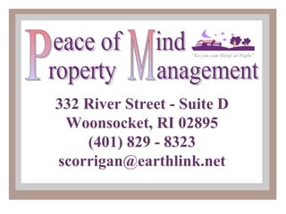 332 River Street - Suite D Woonsocket, RI 02895 (401) 829 - 8323 [email_address] 