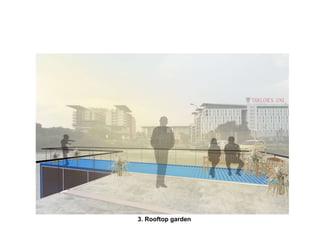 3. Rooftop garden	
 