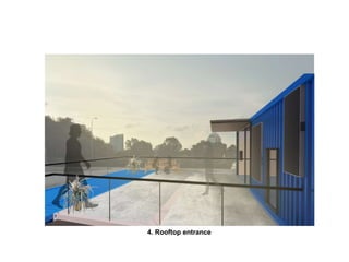 4. Rooftop entrance	
 