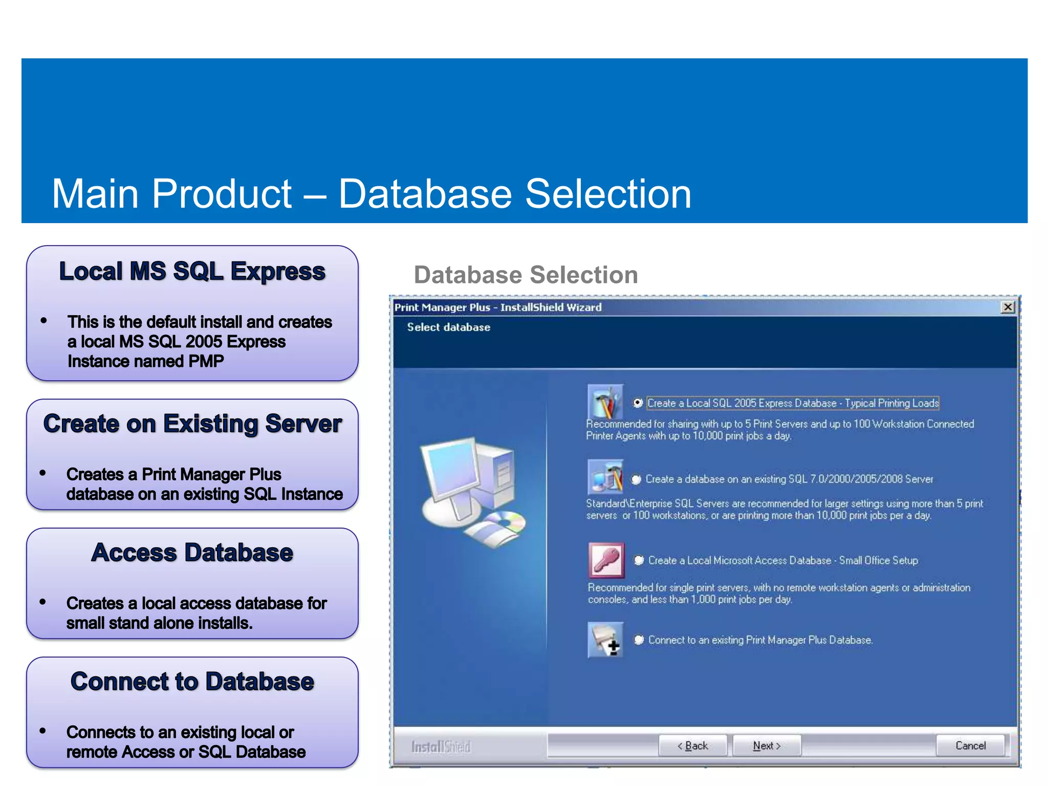 Main Product – Database Selection
                  Database Selection
 