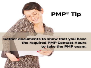 PMP Tip: Gather documents...