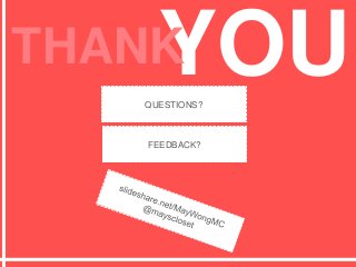 QUESTIONS?
FEEDBACK?
YOUTHANK
 