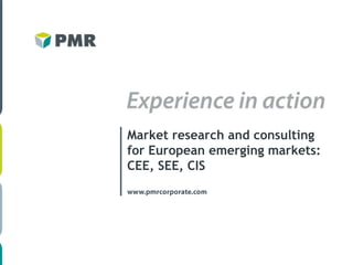 Market research and consulting
for European emerging markets:
CEE, SEE, CIS
 