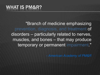 what is Physical medicine and rehabilitation | PPTX