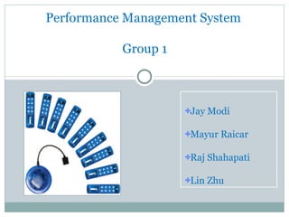 Performance Management System    Group 1 ,[object Object],[object Object],[object Object],[object Object]