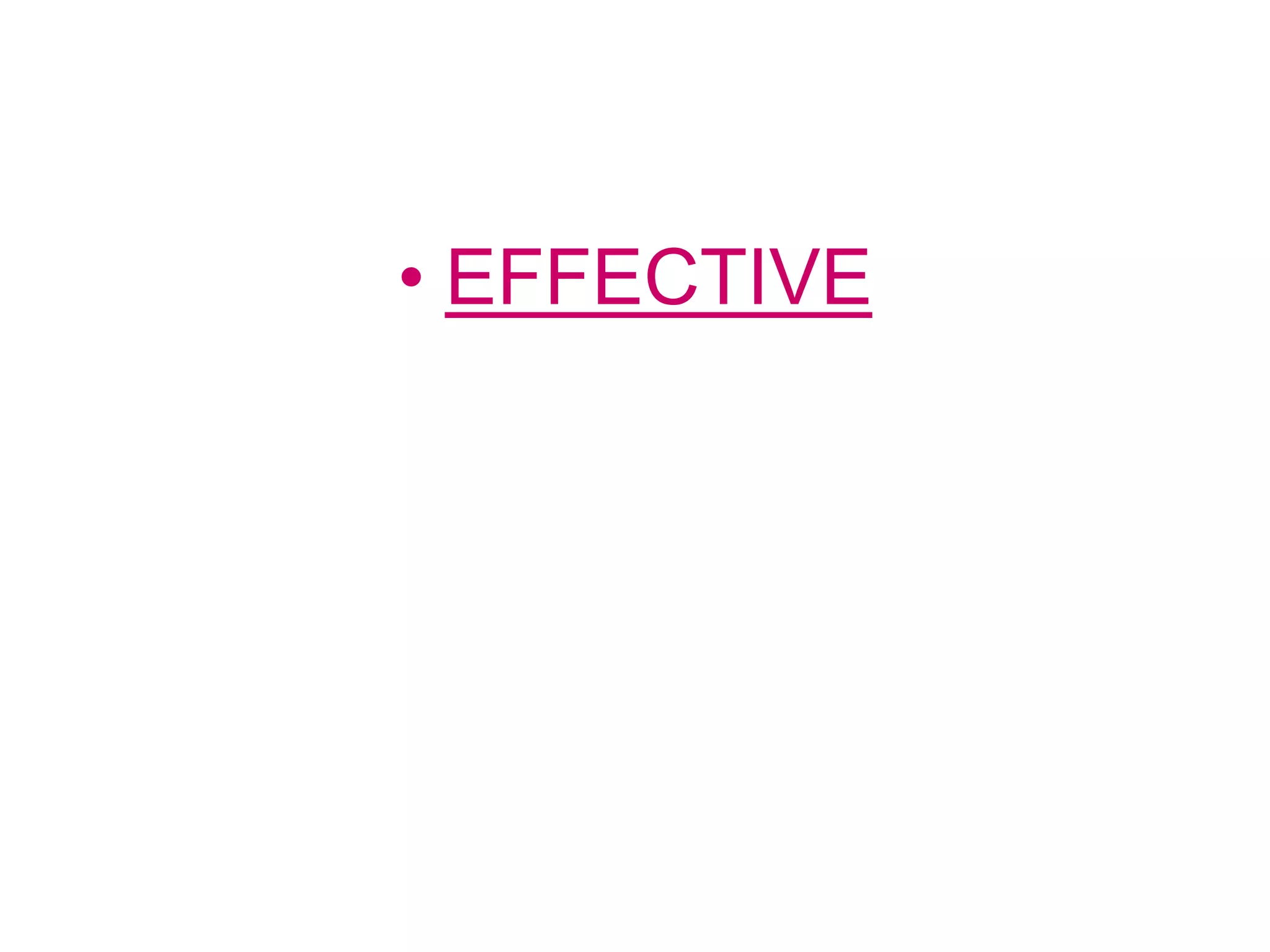 • EFFECTIVE
 