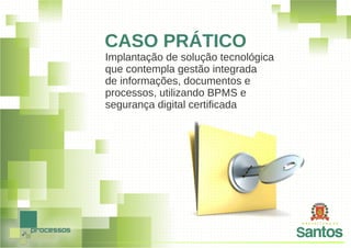 Prefeitura de Santos Case - Café com BPM