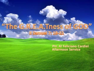 The G.R.E.A.T.ness of God (08-21-11)