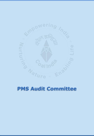 Coal India PMS Manual
PMS Audit Committee
 