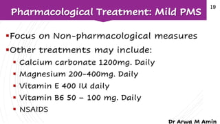 Premenstrual syndrome (PMS) and premenstrual dysphoric disorder (PMDD)