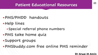 Premenstrual syndrome (PMS) and premenstrual dysphoric disorder (PMDD)