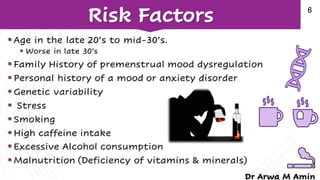 Premenstrual syndrome (PMS) and premenstrual dysphoric disorder (PMDD)