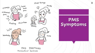 Premenstrual syndrome (PMS) and premenstrual dysphoric disorder (PMDD)