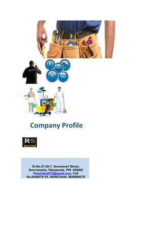 Company Profile
Dr.No:27-28-7, Vemulavari Street,
Govrnerpeta, Vijayawada, PIN -520002
Pmsindia2013@gmail.com, Cell
No.9440979139, 9959474444, 9849894578
 