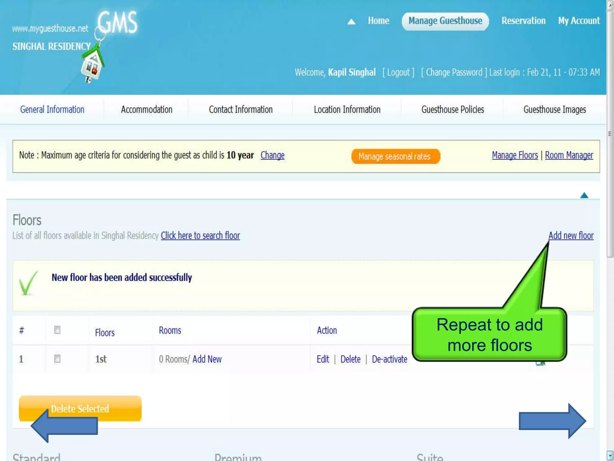 Repeat to add
 more floors
 