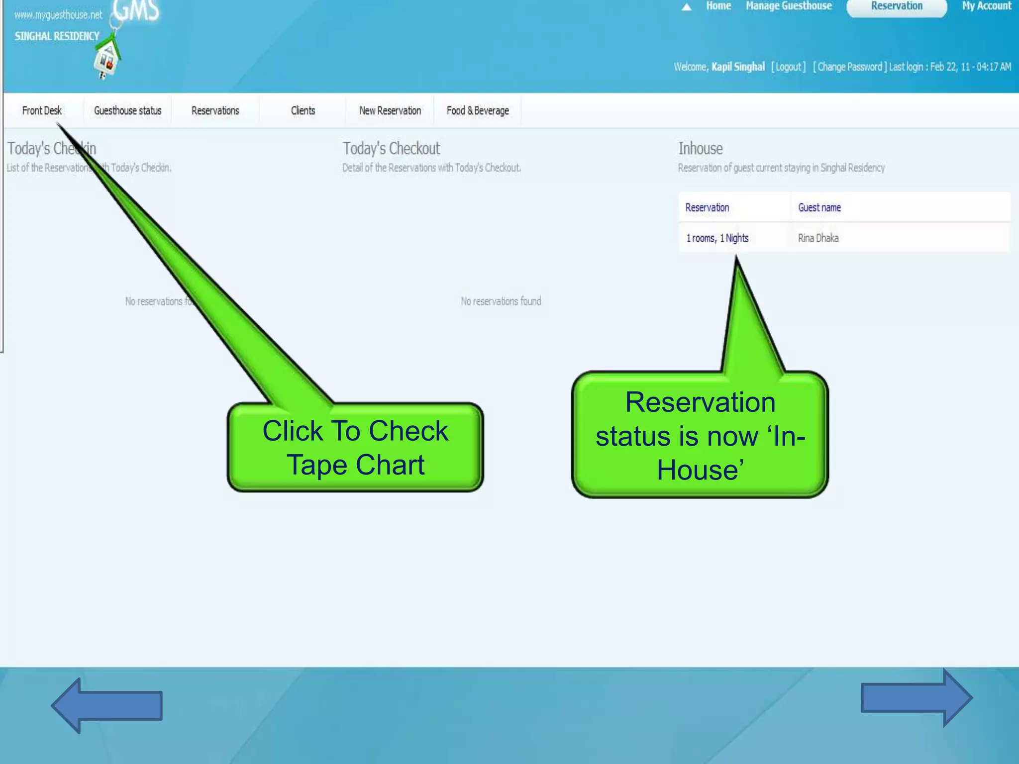 Reservation
Click To Check   status is now ‘In-
  Tape Chart          House’
 