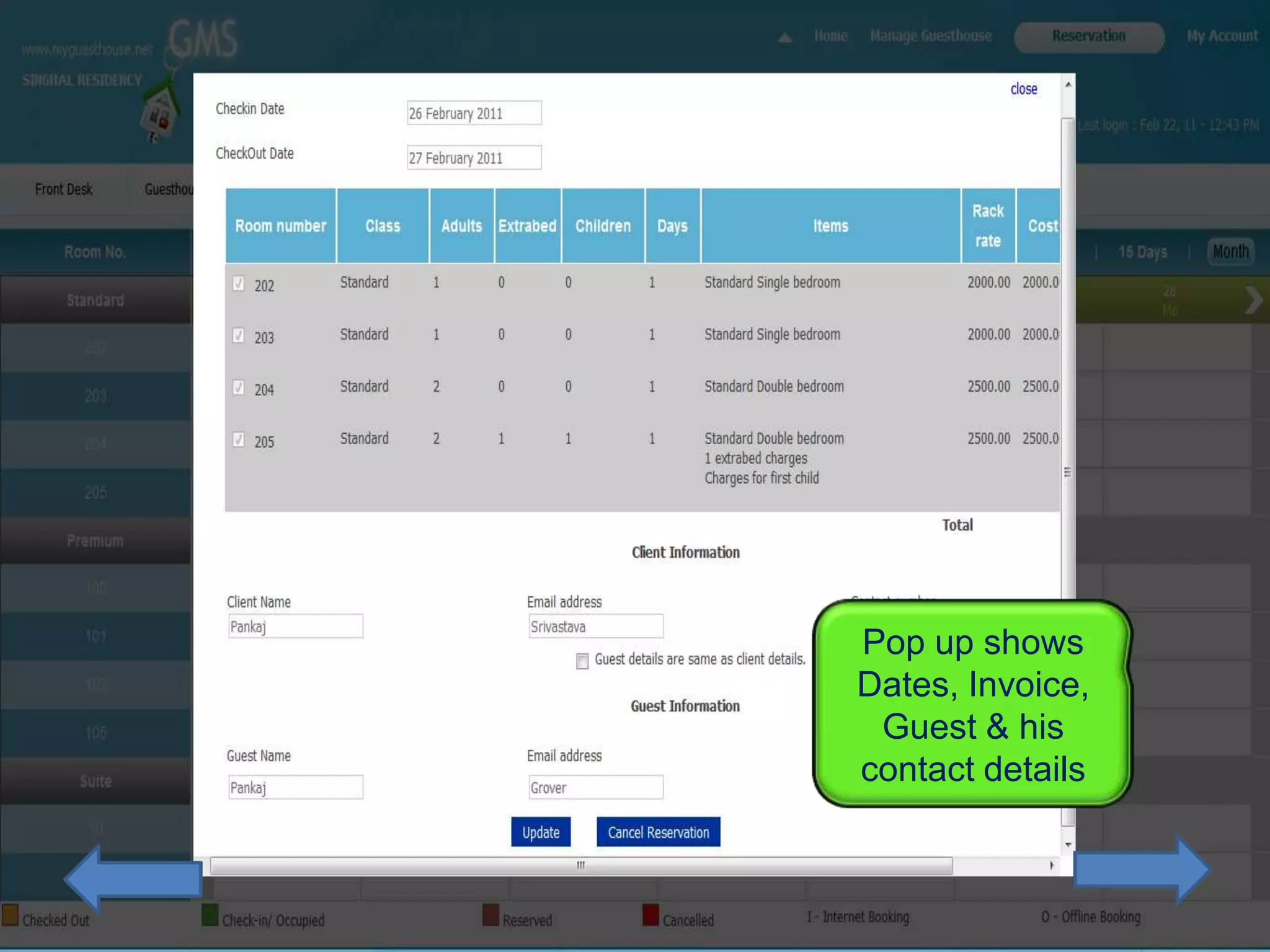 Pop up shows
Dates, Invoice,
 Guest & his
contact details
 