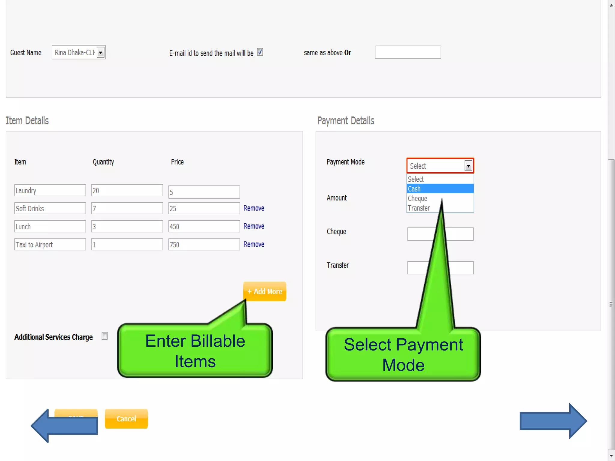 Enter Billable   Select Payment
   Items             Mode
 
