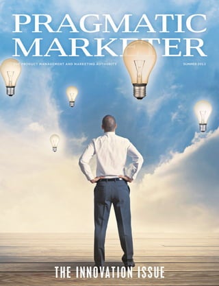 the innovation issue
the product management and marketing authority summer 2013
 