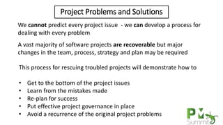 Rescuing and Reviving Troubled Software Projects | PPTX