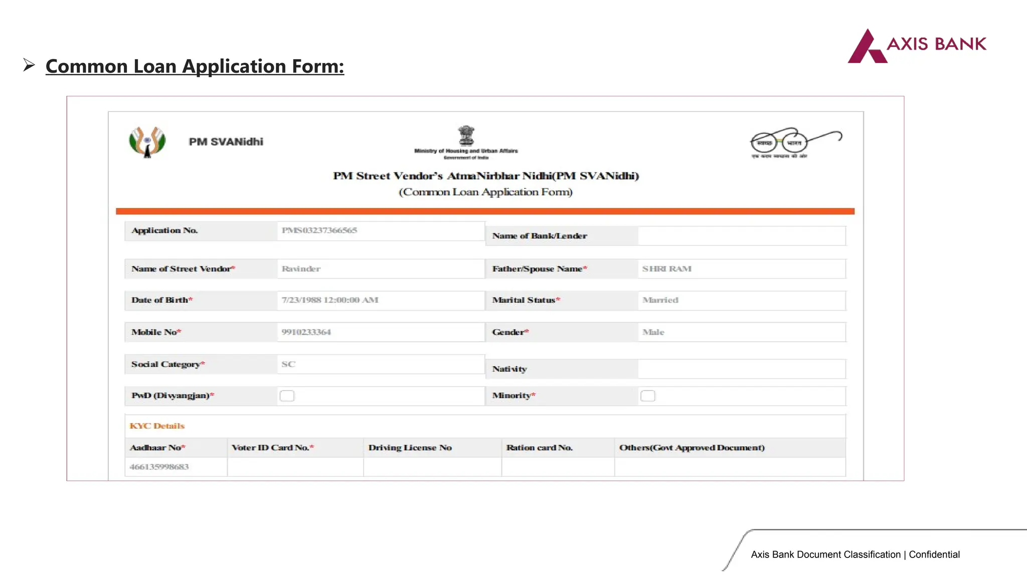 Axis Bank Document Classification | Confidential
 Common Loan Application Form:
 