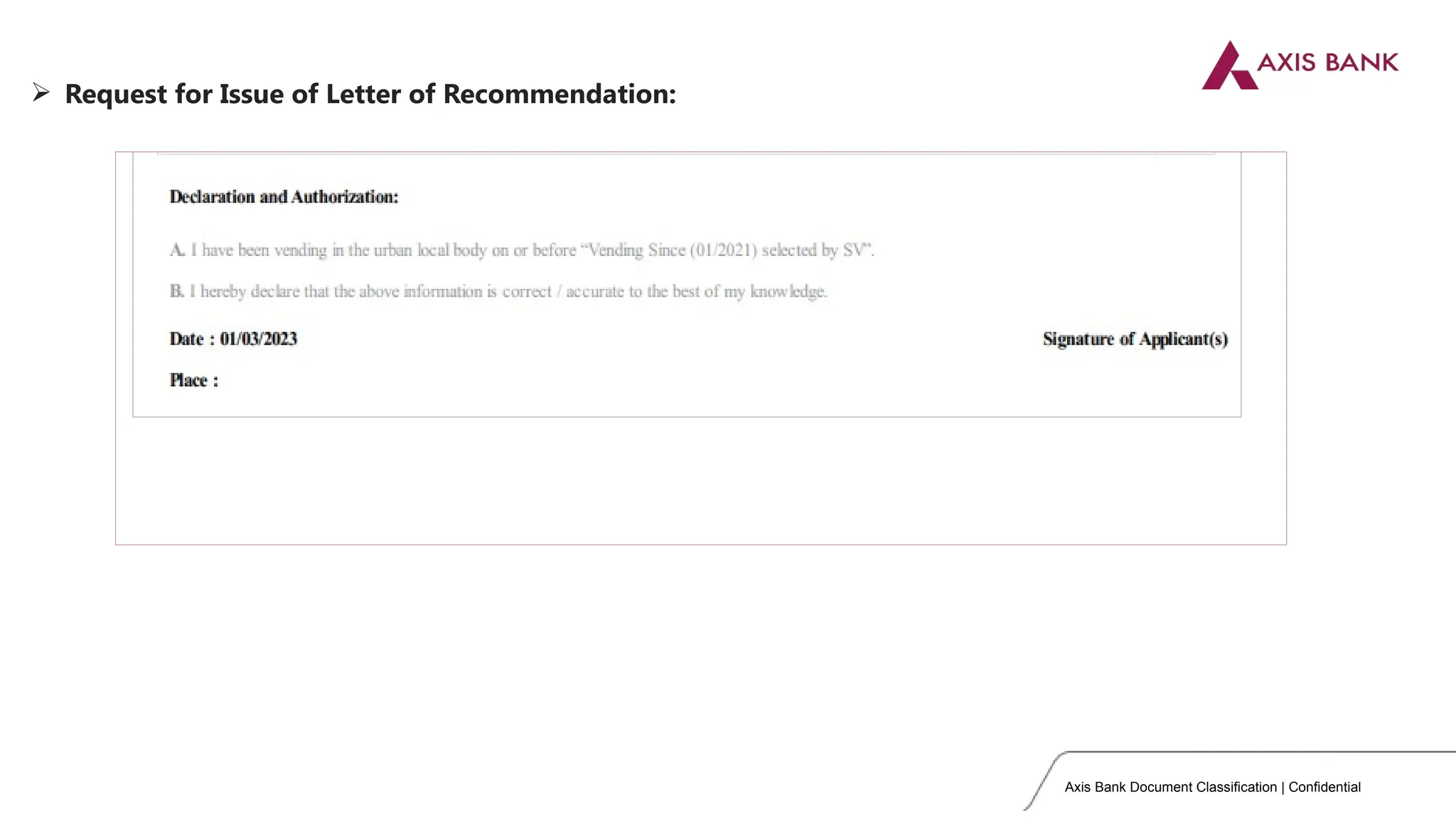 Axis Bank Document Classification | Confidential
 Request for Issue of Letter of Recommendation:
 