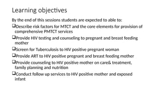 Provide comprehensive prevention of mother to child transmission of Hiv ...