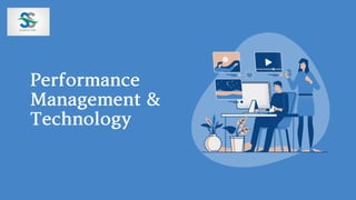 Performance
Management
Technology
 