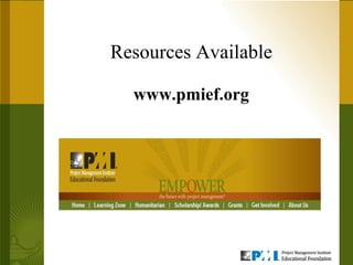 Resources Available www.pmief.org 