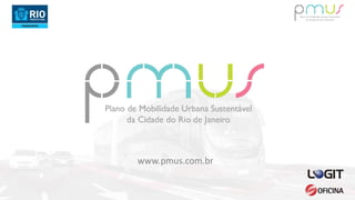 www.pmus.com.br
 