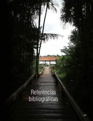  297
Referências
bibliográficas
©LucianoSilva
 