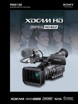 PMW-150

Solid-State Memory Camcorder

 