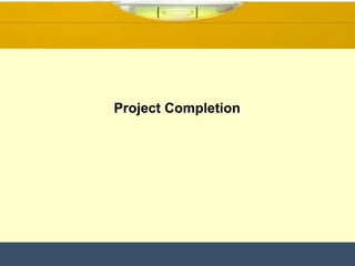 Project Completion  