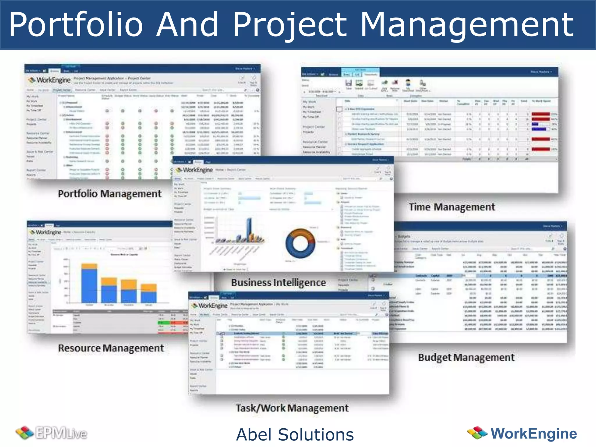 Portfolio And Project Management




            Abel Solutions   WorkEngine
 