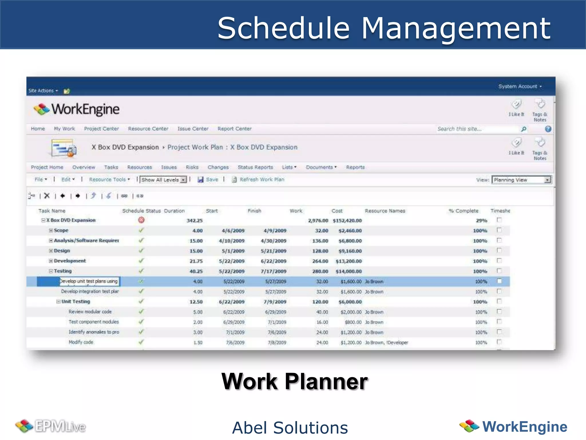Schedule Management




Work Planner
Abel Solutions   WorkEngine
 