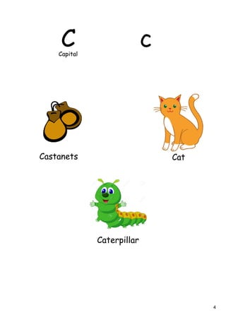 4
C cCapital
CatCastanets
Caterpillar
 