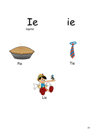 24
Ie ieCapital
Pie Tie
Lie
 
