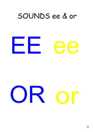 28
SOUNDS ee & or
EE
OR
ee
or
 