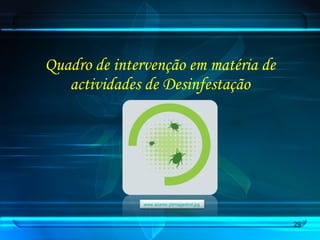 Quadro de intervenção em matéria de actividades de Desinfestação www.acarex.ptimagesbol.jpg   