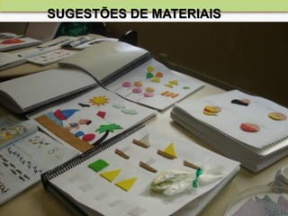 SUGESTÕES DE MATERIAIS
 