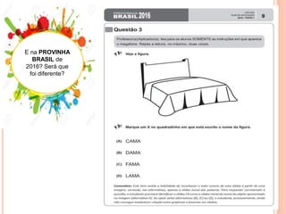 E na PROVINHA
BRASIL de
2016? Será que
foi diferente?
 