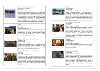 7
Serenata à Chuva | Singin’ in the Rain
Stanley Donen e Gene Kelly
EUA, 1952
Longa-metragem, Ficção, 103’
Sinopse - Don Lockwood e Lina Lamont são a dupla mais
famosa do cinema mudo, os seus filmes são um sucesso, e as
revistas apostam numa relação íntima entre os dois que não
corresponde à realidade. Com a chegada do sonoro, o par é
confrontado com a realização de um musical em que é a
protagonista tem de ter uma boa voz, mas como Lina tem
um problema grave com o seu timbre vocálico, Kathy
Selden, uma corista, é contratada para fazer a dobragem…
Shane
George Stevens
EUA, 1953
Longa-metragem, Ficção, 118’
Sinopse - Shane, um misterioso antigo pistoleiro, torna-se
amigo de uma família de colonos que lutam pelos seus
direitos contra os grandes criadores de gado. Embora
querendo mudar de vida, Shane vê-se forçado a participar
no duelo decisivo ao lado dos colonos…
O Espírito da Colmeia | El Espíritu de la Colmena
Victor Erice, 1973
Espanha, 1973
Longa-metragem, Ficção, 97’
Sinopse - Duas pequenas irmãs, Ana e Isabel vivem em
terras rurais da Espanha, durante a década de 40. Após
assistirem ao filme Frankenstein (1931) ficam obcecadas
pela estranha personagem e tentam encontrá-la.
Eduardo Mãos de Tesoura | Edward Scissorhands
Tim Burton
EUA, 1990
Longa-metragem. Ficção, 105’
Sinopse - Peg Boggs é uma vendedora da cosméticos que,
acidentalmente, descobre Edward , jovem que mora sozinho
num castelo ao fundo da cidade. Criado por um inventor que
morreu antes de o dotar de mãos, Edward possui apenas
enormes lâminas no lugar delas. No entanto, Edward é
vítima da sua inocência e, se é amado por uns, é perseguido
e usado por outros…
Adeus, Pai
Luís Filipe Rocha
Portugal, 1996
Longa-metragem, Ficção, 85’
Sinopse - Filipe tem treze anos e é um garoto solitário e
introvertido, a quem o pai raramente dedica tempo e
atenção. Uma noite, inesperadamente, o pai anuncia-lhe
que vão partir os dois de férias para os Açores. Ao longo de
vários dias e no meio da mágica atmosfera das ilhas, os dois
vão ter tempo para se conhecerem e relacionarem como pai
e filho pela primeira vez…
Romeu + Julieta | Romeu + Juliet
Baz Luhrmann
EUA, 1996
Longa-metragem, Ficção, 120’
Sinopse – Ambientada na época contemporânea, a narrativa
conta a história de duas famílias da elite empresarial que
disputam o poder e se odeiam: Montéquios e Capuletos. Os
pais de Julieta tentam casar a filha com o filho do
governador. Romeu e o seu primo vão a um baile dos
Capuletos, e Romeu e Julieta apaixonam-se. Apesar do ódio
das famílias, Romeu e Julieta parecem inseparáveis e tentam
consumar o seu amor.
A Suspeita
José Miguel Ribeiro
Portugal, 1999
Curta-metragem, Animação, 25’37’’
Sinopse - Um compartimento de comboio, quatro pessoas,
um revisor, um canivete e um potencial assassino. Chegarão
todos ao final da viagem?
Jaime
António-Pedro Vasconcelos
Portugal, 1999
Longa-metragem, Ficção, 111’
Sinopse - Jaime vive na cidade do Porto com sua mãe, que se
separou recentemente do pai. Convencido que a separação
foi causada pelo roubo da motocicleta do pai, que fez com
que ele perdesse o emprego, Jaime, ainda menor de idade,
começa a trabalhar às escondidas da mãe e do pai. A
intenção do rapaz é comprar uma nova motocicleta para
que os pais resolvam os seus problemas e voltem a estar
juntos.
 