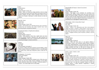 8
Shane
George Stevens
EUA, 1953
Longa-metragem, Ficção, 118’
Sinopse - Shane, um misterioso antigo pistoleiro, torna-se amigo
de uma família de colonos que lutam pelos seus direitos contra os
grandes criadores de gado. Embora querendo mudar de vida,
Shane vê-se forçado a participar no duelo decisivo ao lado dos
colonos…
Bom Dia | Ohaiô
Yasujirô Ozu
Japão, 1959
Longa-metragem, Ficção, 1959
Sinopse – Descontentes com a decisão dos pais, que se recusam a
comprar-lhes uma televisão, dois irmãos resolvem fazer, como
forma de protesto, uma greve de silêncio.
O Espírito da Colmeia | El Espíritu de la Colmena
Victor Erice
Espanha, 1973
Longa-metragem, Ficção, 97’
Sinopse - Duas pequenas irmãs, Ana e Isabel vivem em terras
rurais da Espanha, durante a década de 40. Após assistirem ao
filme Frankenstein (1931) ficam completamente obcecadas pela
estranha personagem e tentam encontrá-la.
Vincent
Tim Burton
EUA, 1982
Curta-metragem, Animação, 6’
Ao retratar a infância do jovem excêntrico Vincent Malloy, o filme
reflete a própria infância do realizador do filme e a sua admiração
por Vincent Price, artista que influenciou muito o estilo de Tim
Burton.
Os Marginais | The Outsiders
Francis Ford Coppola
EUA, 1983
Longa-metragem, Ficção, 1983
Sinopse – Em Tulsa (Oklahoma), Ponyboy Curtis, é filho mais novo
e tem mais dois seus irmãos, Darrel e Sodapop. Os três órfãos
tentam sobreviver onde tudo se restringe a "mexicanos pobres" e
"ricaços", com muitas brigas entre os dois gangs.
Eduardo Mãos de Tesoura | Edward Scissorhands
Tim Burton
EUA, 1990
Longa-metragem. Ficção, 105’
Sinopse - Peg Boggs é uma vendedora da cosméticos que,
acidentalmente, descobre Edward, jovem que mora sozinho num
castelo ao fundo da cidade. Criado por um inventor que morreu
antes de o dotar de mãos, Edward possui apenas enormes lâminas
no lugar delas. No entanto, Edward é vítima da sua inocência e, se
é amado por uns, é perseguido e usado por outros…
Gilbert Grape | What’s Eating Gilbert Grape?
Lasse Hallström
EUA, 1993
Longa-metragem, Ficção, 118’
Sinopse - Gilbert é um adolescente que mora numa pequena
cidade do interior e sustenta a família desde a morte do pai. A
família é composta por duas irmãs excêntricas, o irmão autista e a
mãe obesa, que não para de comer desde a morte do marido.
Porém, a chegada de Becky, jovem forasteira, modifica a vida de
Gilbert.
Adeus, Pai
Luís Filipe Rocha
Portugal, 1996
Longa-metragem, Ficção, 85’
Sinopse - Filipe tem treze anos e é um garoto solitário e
introvertido, a quem o pai raramente dedica tempo e atenção.
Uma noite, inesperadamente, o pai anuncia-lhe que vão partir os
dois de férias para os Açores. Ao longo de vários dias e no meio da
mágica atmosfera das ilhas, os dois vão ter tempo para se
conhecerem e relacionarem como pai e filho pela primeira vez.
Romeu + Julieta | Romeu + Juliet
Baz Luhrmann
EUA, 1996
Longa-metragem, Ficção, 120’
Sinopse – Ambientada na época contemporânea, a narrativa conta
a história de duas famílias da elite empresarial que disputam o
poder e se odeiam: Montéquios e Capuletos. Enquanto os pais de
Julieta tentam casar a filha com o filho do governador, Romeu e o
seu primo vão a um baile dos Capuletos. Apesar do ódio das
famílias, Romeu e Julieta parecem inseparáveis e tentam
consumar o seu amor.
 