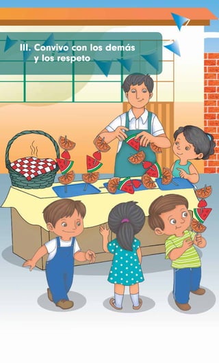III. Convivo con los demás
y los respeto
 