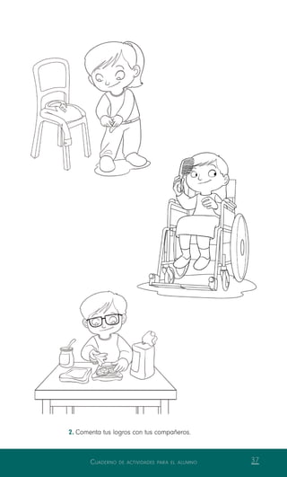 Cuaderno de actividades para el alumno 37
2.	Comenta tus logros con tus compañeros.
 