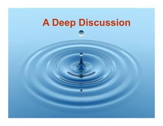 A DeepDiscussion
A Deep Discussion




                     20
 