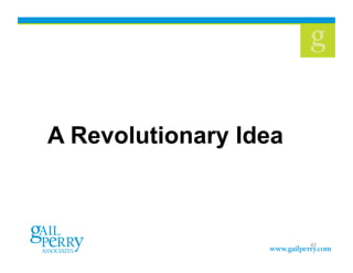 A Revolutionary Idea



                       42
 
