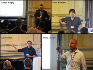 Lincoln Murphy 
Nikos Moraitakis 
Heiko Schwarz 
Colin Bramm 
 