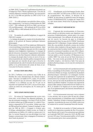 Pour chacun des axes stratégiques d’intervention, il est développé les secteurs prioritaires. Pour 
chaque secteur, il est défini la stratégie spécifique d’inventions, ainsi que les actions et projets à 
réaliser, les indicateurs de résultats, et les coûts. La liste des projets comprend des projets en cours 
dont les activités continuent dans les années à venir. 
Le cout global indicatif du PND 2013-2015 est évalué à 3 726 785 173 408 FCFA, soit 
environ 7 453 5970 347 $ US. Les détails des coûts et les montants acquis et à rechercher 
sont donnés aux annexes 1 et 2 du document. Le graphique ci-dessous indique ces coûts par 
secteur. 
 
groupés de façon suivante en 4 axes: 
1) Le Développement de l’offre de production et 
des opportunités d’emplois décents ; les secteurs d’in-tervention 
vont viser à assurer la croissance économique, 
créer et assurer un emploi décent, encourager l’investis-sement 
privé, améliorer la compétitivité de l’économie 
en fournissant les infrastructures de base, améliorant la 
productivité et en recherchant de financements innovants 
de l’économie, y compris la mobilisation de la diaspora. 
2) La mobilisation et valorisation du capital hu-main 
et la lutte contre les inégalités, la pauvreté et l’ex-clusion 
sociale; Les qualifications, les compétences, 
l’éducation et la santé de la main d’oeuvre sont un préa-lable 
pour une gestion optimale du capital humain d’un 
pays afin de favoriser et améliorer le dynamisme des en-treprises 
et la performance économique. Les actions vont 
viser la lutte contre les inégalités sociales, la pauvreté et 
l’exclusion sociale, le renforcement de l’éducation et de 
la santé, et l’accès aux services sociaux de base, notam-ment 
l’habitat. Il faudrait ajouter à cela un système de 
protection sociale des populations, des femmes, des 
jeunes et des personnes les plus démunies en particulier 
qui représentent une frange importante de la population. 
3) La Protection de l’environnement et l’adapta-tion 
aux changements climatiques ; Un effort sera fait 
pour la gestion nationale des ressources naturelles, la 
promotion des énergies renouvelables, la lutte contre la 
désertification, la sauvegarde du Lac Tchad et la gestion 
de catastrophes liées au réchauffement climatique. Ela-borer 
toute une stratégie de développement durable qui 
repose sur les communautés et leur implication. 
4) L’amélioration de la gouvernance. Poursuivre 
les réformes visant à introduire les performances dans 
l’administration, la bonne gestion du budget et des dé-penses, 
la mise en oeuvre des textes qui assurent la trans-parence, 
poursuivre l’assainissement de la justice, 
maintenir et renforcer la politique du dialogue social, 
mettre en oeuvre une politique de décentralisation qui 
renforce le rôle du citoyen dans le processus des déci-sions 
concernant sa cité. 
Pour chacun des axes stratégiques d’intervention, il est 
développé les secteurs prioritaires. Pour chaque secteur, 
il est défini la stratégie spécifique d’inventions, ainsi que 
les actions et projets à réaliser, les indicateurs de résul-tats, 
et les coûts. La liste des projets comprend des pro-jets 
en cours dont les activités continuent dans les années 
à venir. 
Le cout global indicatif du PND 2013-2015 est évalué à 
3 726 785 173 408 FCFA, soit environ 7 453 5970 347 
$ US. Les détails des coûts et les montants acquis et à re-chercher 
sont donnés aux annexes 1 et 2 du document. 
Le graphique ci-dessous indique ces coûts par secteur. 
 