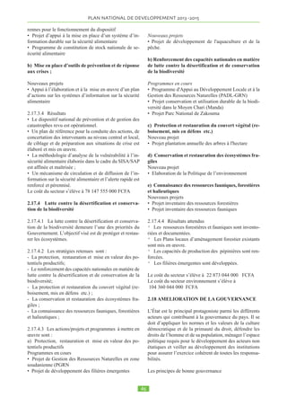 denrées alimentaires (filets sociaux) ; 
• Prise en charge et prévention de la malnutrition aiguë 
chez les enfants de moins de 5 ans, les femmes enceintes 
et allaitant ; 
• Pérennisation et renforcement des structures et sys-tèmes 
d’information et de gestion des stocks; 
• Promotion des mesures transversales d’accompagne-ment 
: développement de la micro-finance, règlementa-tion 
foncière, intégration du genre et bonne gouvernance 
dans les programmes et projets. 
1.11.2.10 L’approvisionnement du Tchad en ressources 
halieutiques repose essentiellement sur la production de 
la pêche continentale du Lac Tchad. Or, avec la surex-ploitation, 
la pression démographique et les change-ments 
climatiques, la production est en déclin 
significatif, ne satisfaisant plus les besoins de la popula-tion. 
La consommation par tête a chuté de 6,8kg/hab./an 
en 2003 à 5,3kg/hab./an en 200713 . Le Tchad possède 
des atouts et des opportunités pour le développement de 
l’aquaculture grâce à un environnement naturel et géo-graphique 
favorable, et un environnement économique 
porteur caractérisé par une demande croissante en pro-duits 
halieutiques. 
1.11.2.11 Un nombre de contraintes reste à surmonter 
pour permettre le plein développement de la filière ha-lieutique: 
• Un déficit important en ressources humaines, que ce 
soit en matière de vulgarisation, de formation ou de re-cherche 
; 
• Un manque de connaissances sur les itinéraires tech-niques 
adaptés aux conditions naturelles, économiques 
et sociales du Tchad ; 
• Le très faible nombre d’exploitations aquacoles com-merciales 
; 
• Un cadre juridique à promouvoir. 
1.11.2.12 Le gouvernement a exprimé une forte volonté 
pour le développement des ressources halieutiques en 
mettant en place le Projet de Développement de la Pêche 
(PRODEPECHE), et en adoptant un Cadre stratégique 
pour le développement de l’aquaculture. Le PRODE-PECHE 
vise à améliorer la gestion des pêcheries en por-tant 
le niveau de la production à 60.000 tonnes/an. La 
contribution de l’aquaculture est cependant attendue 
pour compenser le déficit induit par l’accroissement dé-mographique. 
L’objectif est de porter la consommation 
de poisson au niveau de la moyenne africaine de 
8,5kg/personne/an. 
1.11.3 PME et micro finance 
1.11.3.1 Le secteur des micros, petites et moyennes en-treprises, 
souvent informelles, représente plus de 70% 
des emplois en milieu urbain au Tchad. Pendant de nom-breuses 
années, les politiques économiques menées au 
Tchad se sont focalisées sur la promotion de grandes en-treprises 
publiques et de filiales d’entreprises étrangères 
de substitution aux importations. Très peu d’attention 
était accordée aux petites et moyennes entreprises. 
1.11.3.2 La création en 2011 d’un Ministère des Petites 
et Moyennes Entreprises et d’un Ministère du Micro-crédit 
a marqué le début d’une prise de conscience par 
les autorités de l’importance que représente cette caté-gorie 
d’acteurs du secteur privé dans la création de ri-chesses, 
la diversification de l’économie, la création 
d’emplois et la réduction de la pauvreté. 
1.11.3.3 En matière d’accès des populations au système 
de crédit de proximité, le Gouvernement a adopté une 
stratégie nationale de la micro finance révisée en 2012. 
Le but de cette stratégie est de fournir les appuis aux Éta-blissements 
de Micro Finances (EMF) à travers : 
• Un cadre institutionnel favorable à la promotion et au 
développement de la micro-finance ; 
• L’accroissement du nombre de bénéficiaires (500 000 
personnes actives pauvres et à faibles revenus) en 2015 ; 
• Le développement de partenariat stratégique entre les 
banques et les EMF et la disponibilité des partenaires de 
services locaux de qualité est établi. 
1.11.3.4 En 2010, le secteur de la micro-finance, qui 
compte 213 établissements, a offert des produits et ser-vices 
à quelque 150 890 personnes, soit un taux de pé-nétration 
de 3% du marché potentiel, ce qui est encore 
faible. Le Ministère des microcrédits en faveur de la pro-motion 
de la femme et de la jeunesse s’attèle à veiller à 
la mise en oeuvre de la stratégie, au respect du cadre ju-ridique 
et Institutionnel, ainsi qu’à l’assainissement du 
secteur des Établissements de Micro Finances14 (EMF) 
afin qu’ils puisent jouer efficacement et pleinement leur 
rôle d’offrir des services financiers de proximité, viables 
et pérennes aux populations exclues du système bancaire 
classique. 
1.11.3.5 Les contraintes auxquelles sont confrontées les 
PME et plus généralement le secteur privé au Tchad, 
sont de deux ordres : les contraintes structurelles ayant 
trait aux problèmes de sécurité physique des biens et des 
personnes, à l’insuffisance des infrastructures d’appui 
(voies de communication, les technologies de l’infor-mation 
et de la communication, l’énergie, l’eau, les 
zones industrielles viabilisées, etc.), la faiblesse des ins-titutions 
publiques d’appui (appareil judiciaire, admi-nistrations 
fiscales, douanières et commerciales), la 
faiblesse du système d’attribution des marchés publics. 
Or, les entreprises, toutes tailles confondues, ont besoin, 
pour se développer d’un environnement juridique favo-rable, 
de crédits bancaires et de ressources humaines de 
qualité. 
 Sur les deux cent EMF connues B peine 
 sont en rDgles avec la RCglementation communautaire Source BDEAC 

FAO Food Balance Sheets  